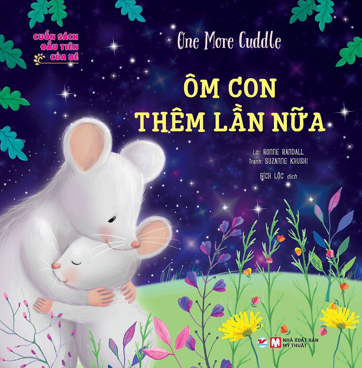 Cuốn Sách Đầu Tiên Của Bé: One More Cuddle - Ôm Con Thêm Lần Nữa