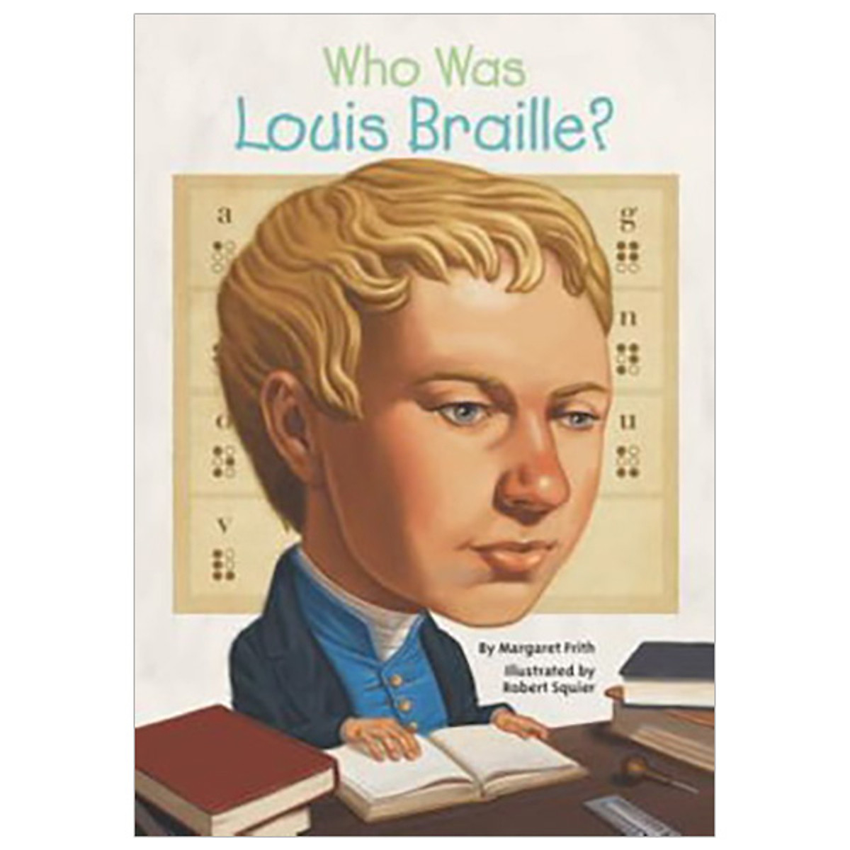 Who Was Louis Braille? History, Geography & Cultures