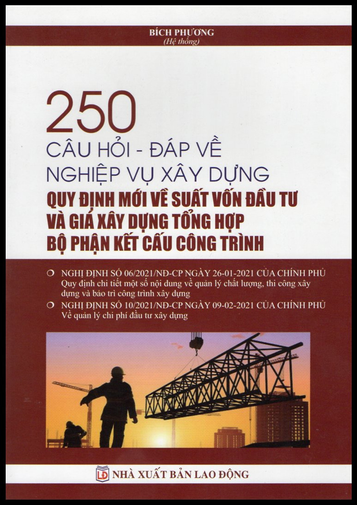 250 CÂU HỎI - ĐÁP VỀ NGHIỆP VỤ XÂY DỰNG QUY ĐỊNH MỚI VỀ SUẤT VỐN ĐẦU TƯ VÀ GIÁ XÂY DỰNG TỔNG HỢP BỘ PHẬN KẾT CẤU CÔNG TRÌNH