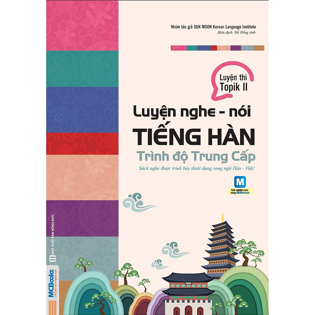 Luyện Nghe - Nói Tiếng Hàn Trung Cấp - Đại Học Sunmoon Hàn Quốc Luyện Thi TOPIK (Học Cùng App MCBooks) - MinhAnBooks