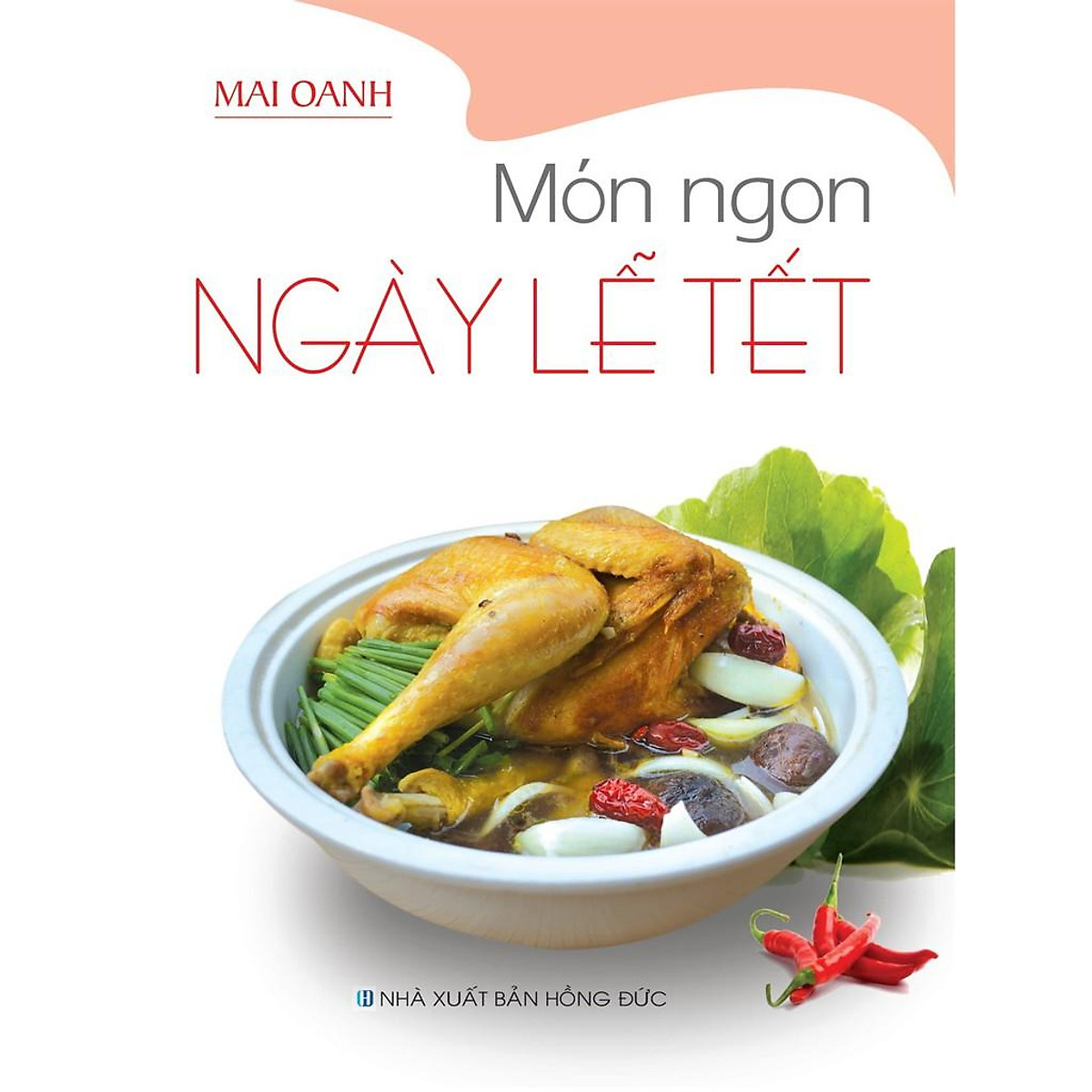 Sách - Trọn Bộ Món Chay Đãi Tiệc - Người Bận Rộn - Ăn Nhẹ với Món Chay - Món Ngon Cho Gia Đình - Đãi Khách - Lễ Tết (6 cuốn) Mai Oanh