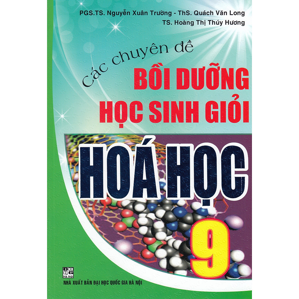 Các Chuyên Đề Bồi Dưỡng Học Sinh Giỏi Hóa Học 9 (Tái Bản)