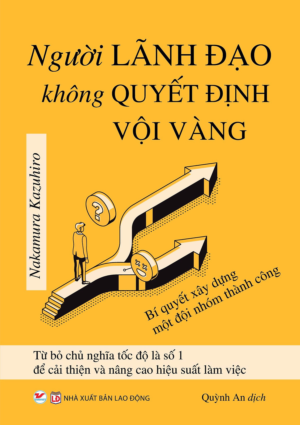 Người lãnh đạo không quyết định vội vàng