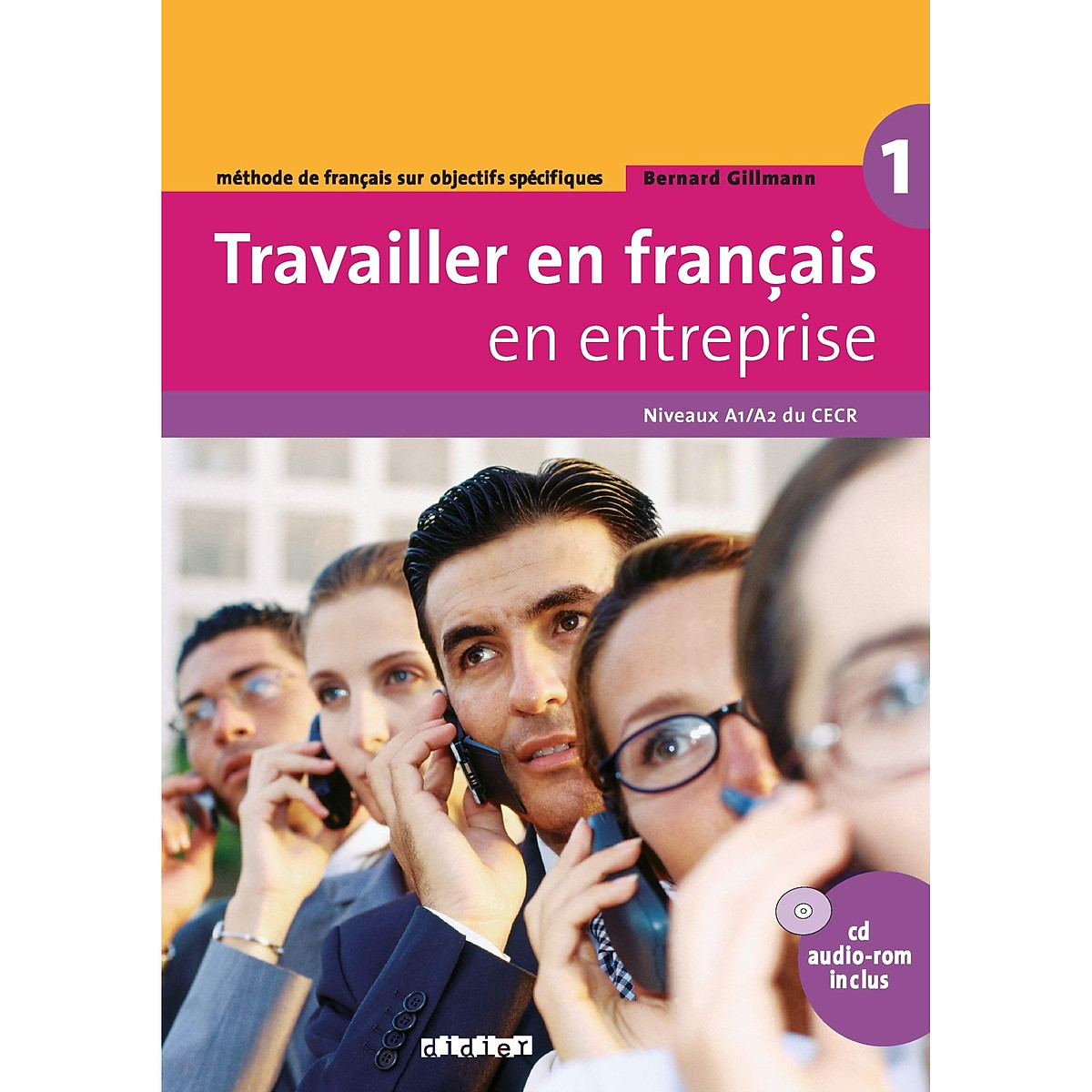 Sách học tiếng Pháp: Travailler En Francais En Entreprise A1/A2 - Livre + Cd Audio-Rom