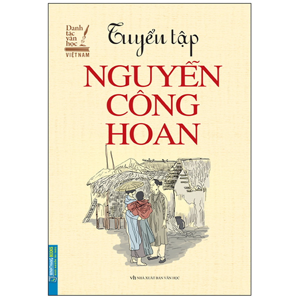Tuyển Tập Nguyễn Công Hoan (Bìa Mềm) - Danh Tác Văn Học Việt Nam