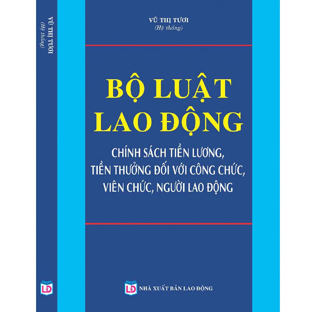 Bộ Luật Lao Động Chính Sách Tiền Lương Tiền Thưởng Đối Với Công Chức Viên Chức Và Người Lao Động