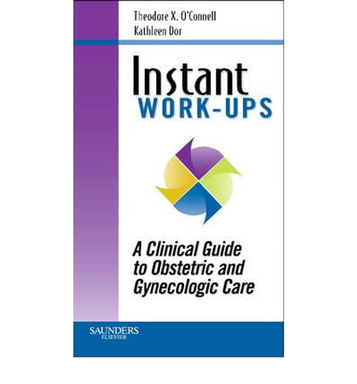 A Clinical Guide to Obstetric and Gynecologic Care