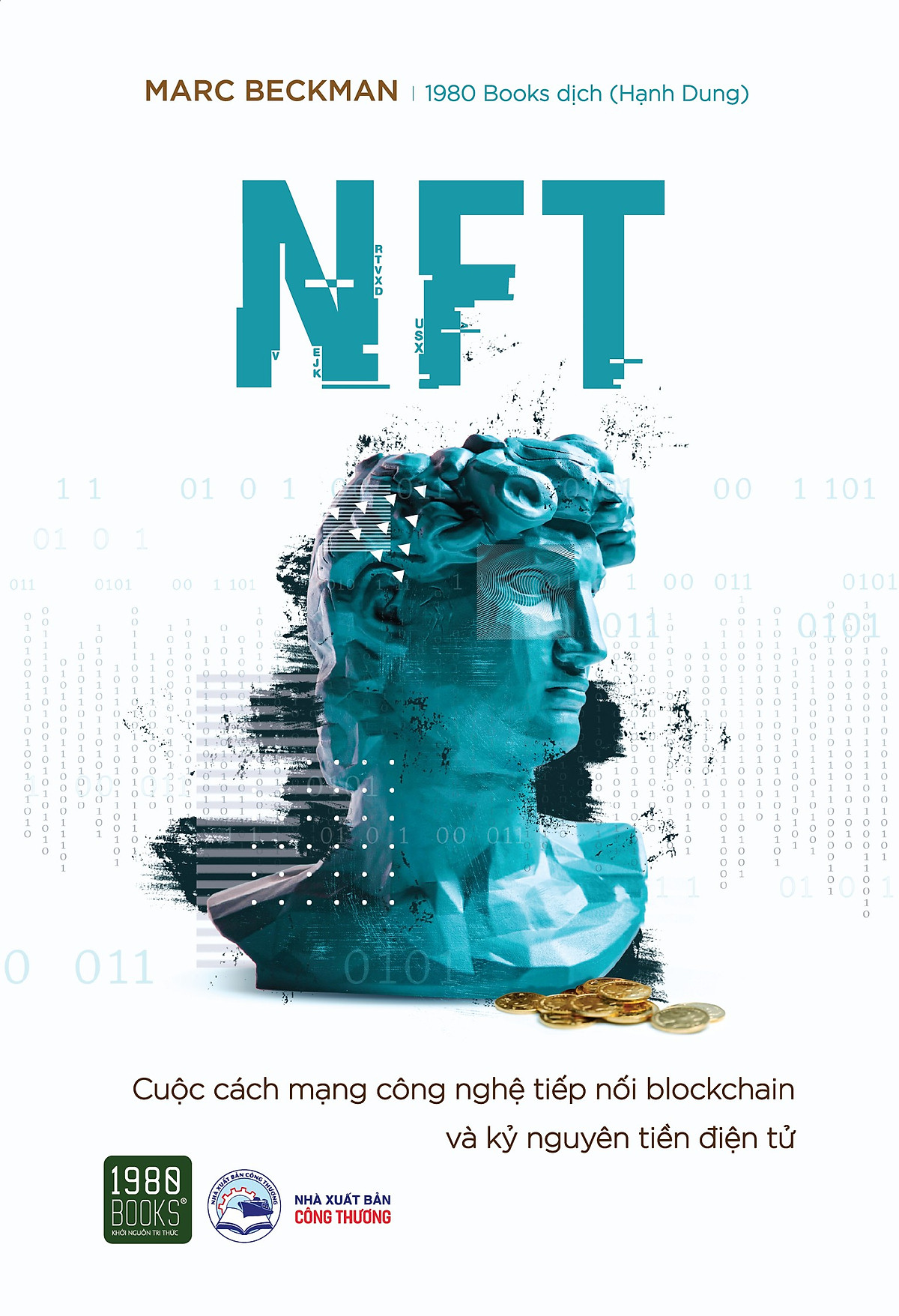 Sách - NFT - Cuộc cách mạng công nghệ nối tiếp Blockchain và Kỷ nguyên tiền điện tử - 1980BOOKS
