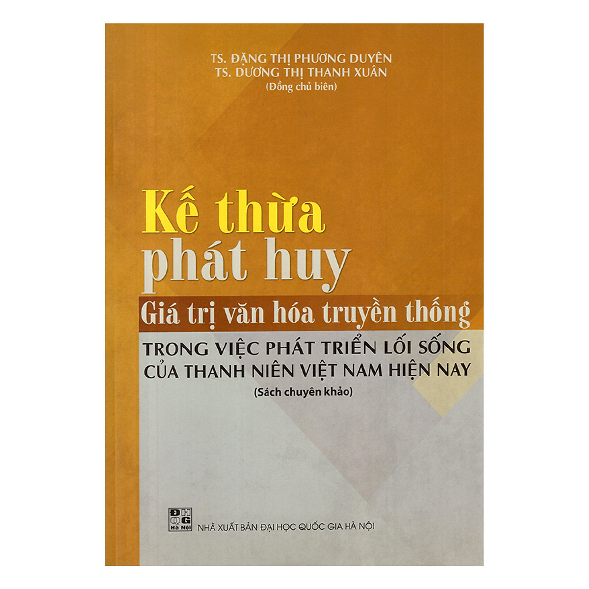 Kế Thừa, Phát Huy Giá Trị Văn Hóa Truyền Thống Trong Việc Phát Triển Lối Sống Của Thanh Niên Việt Nam Hiện Nay