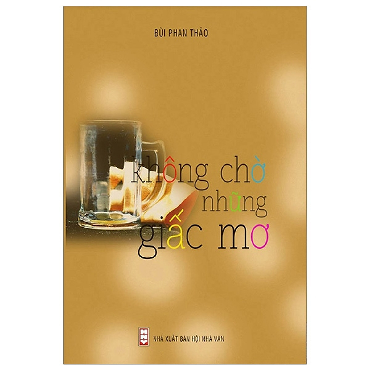 Không Chờ Những Giấc Mơ