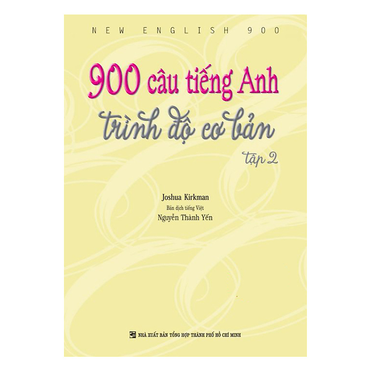 900 Câu Tiếng Anh Trình Độ Cơ Bản - Tập 2 (Không CD)