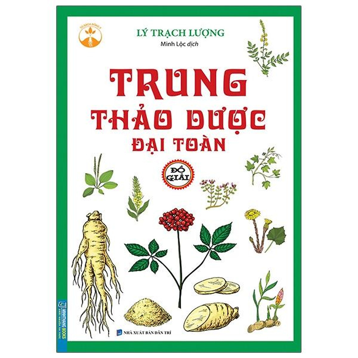 Trung Thảo Dược Đại Toàn - Đồ Giải