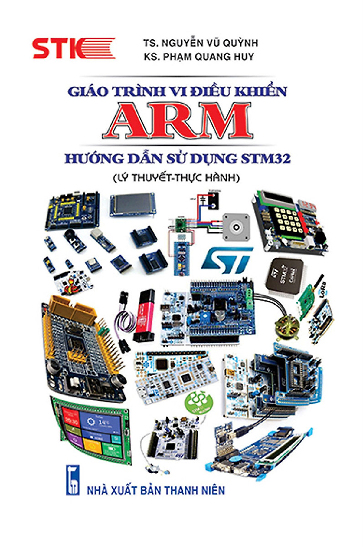 Giáo Trình Vi Điều Khiển ARM. Hướng Dẫn Sử Dụng STM32