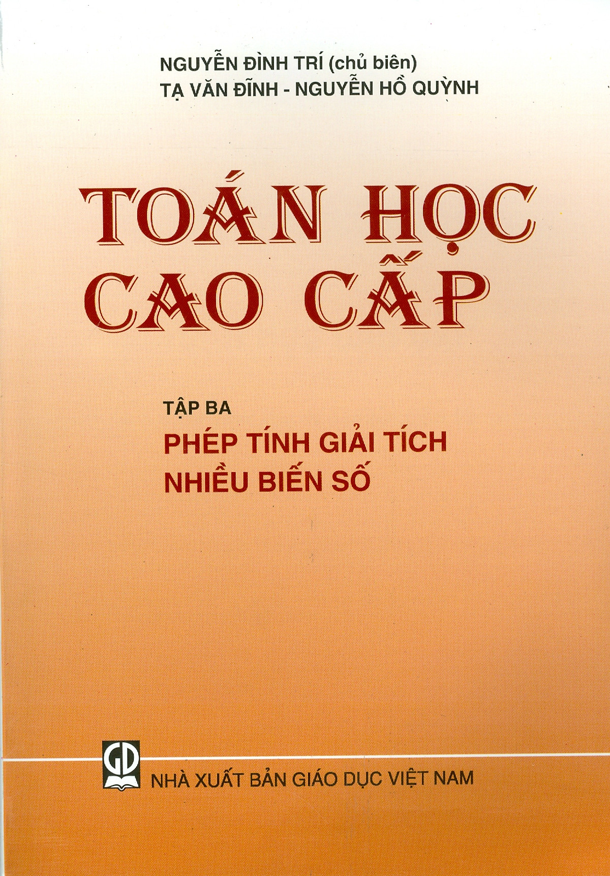 Combo 2 Cuốn Toán Học Cao Cấp: Tập 2 - Phép Tính Giải Tích Một Biến Số + Tập 3 - Phép Tính Giải Tích Nhiều Biến Số (Giáo trình dành cho các Trường đại học Kĩ Thuật) - Tái bản năm 2021