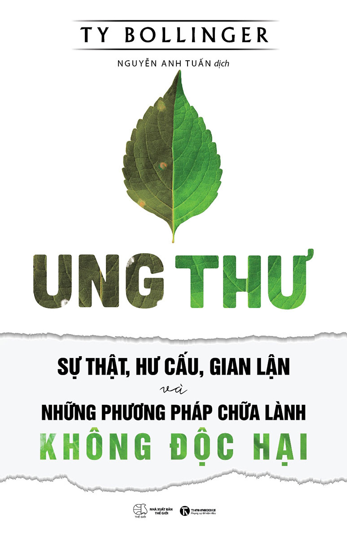 Ung Thư - Sự Thật, Hư Cấu, Gian Lận Và Những Phương Pháp Chữa Lành Không Độc Hại