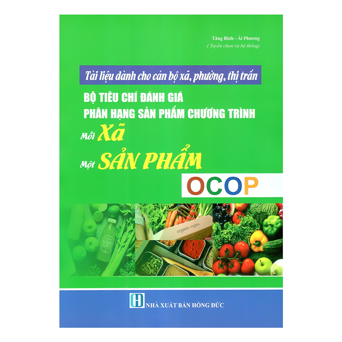 Tài Liệu Dành Cho Cán Bộ Xã, Phường, Thị Trấn - Bộ Tiêu Chí Đánh Giá Phân Hạng Sản Phẩm Chương Trình Mỗi Xã Một Sản Phẩm (OCOP)