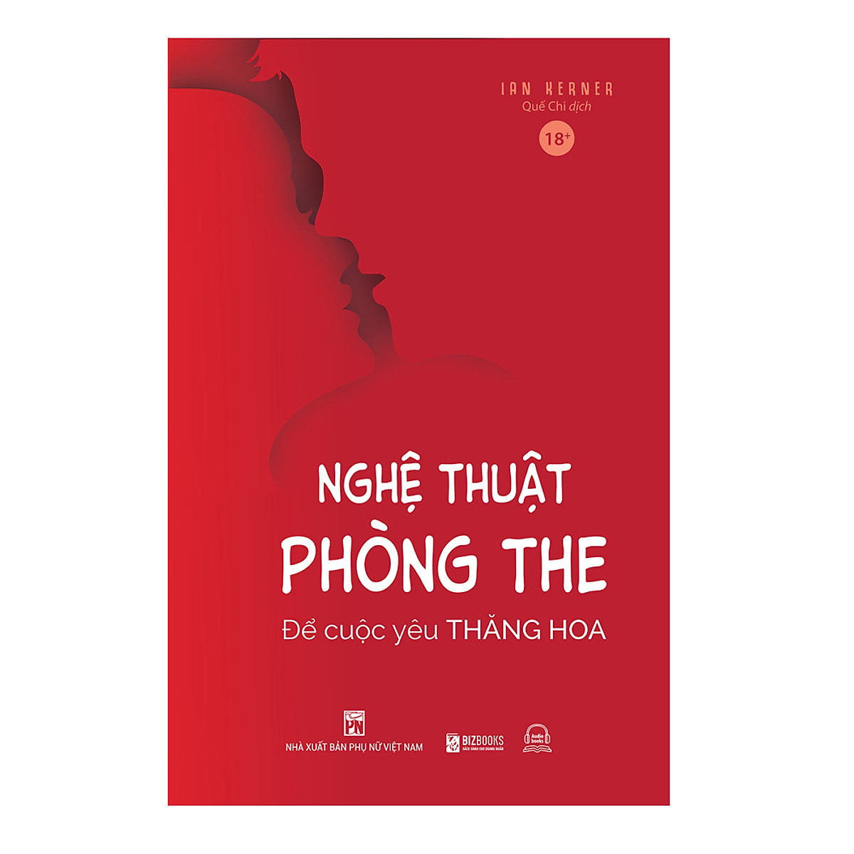 Nghệ Thuật Phòng The - Để Cuộc Yêu Thăng Hoa