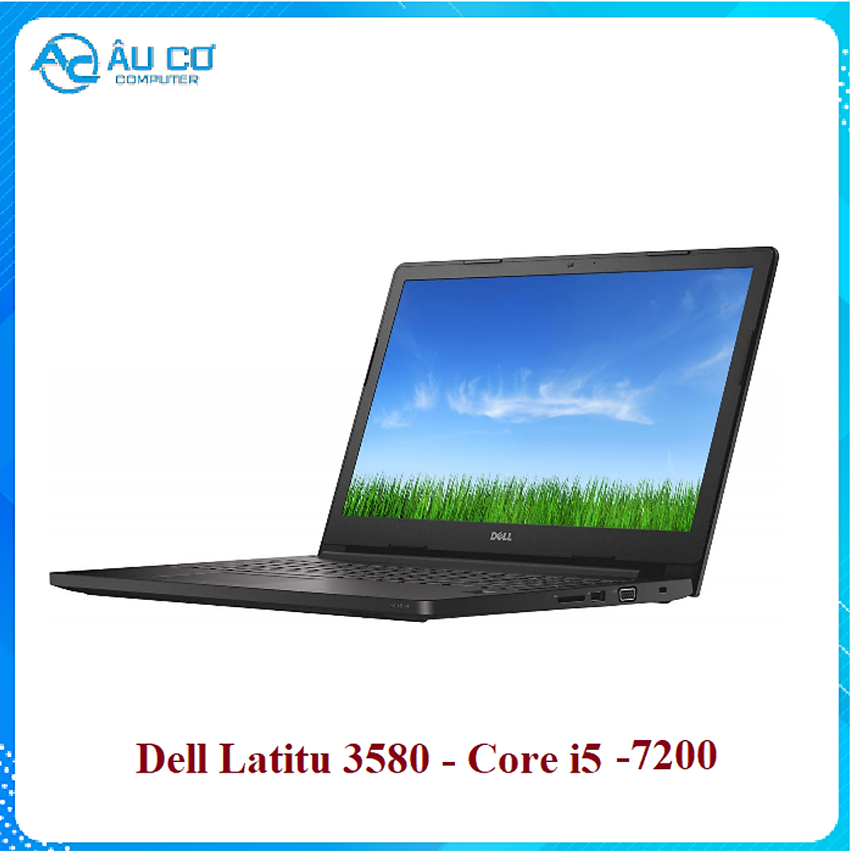 Mua Dell Latitude 3580 (Core i5 - 7200U - Ram 8Gb - SSD 256Gb