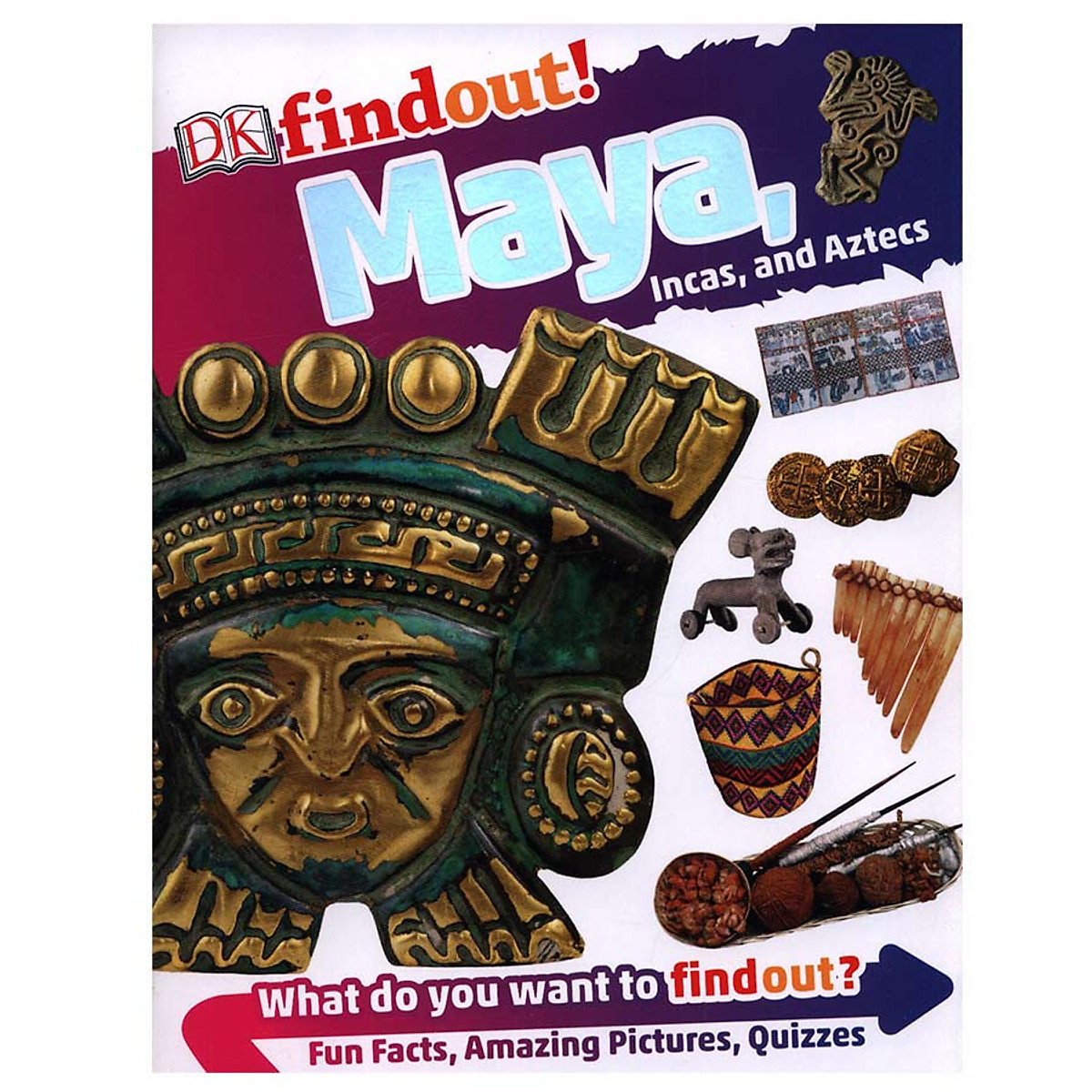 DKfindout! Maya, Incas and Aztecs