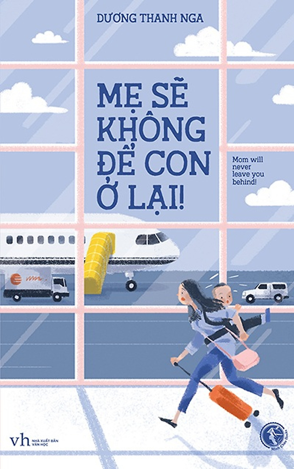 Mẹ Sẽ Không Để Con Ở Lại