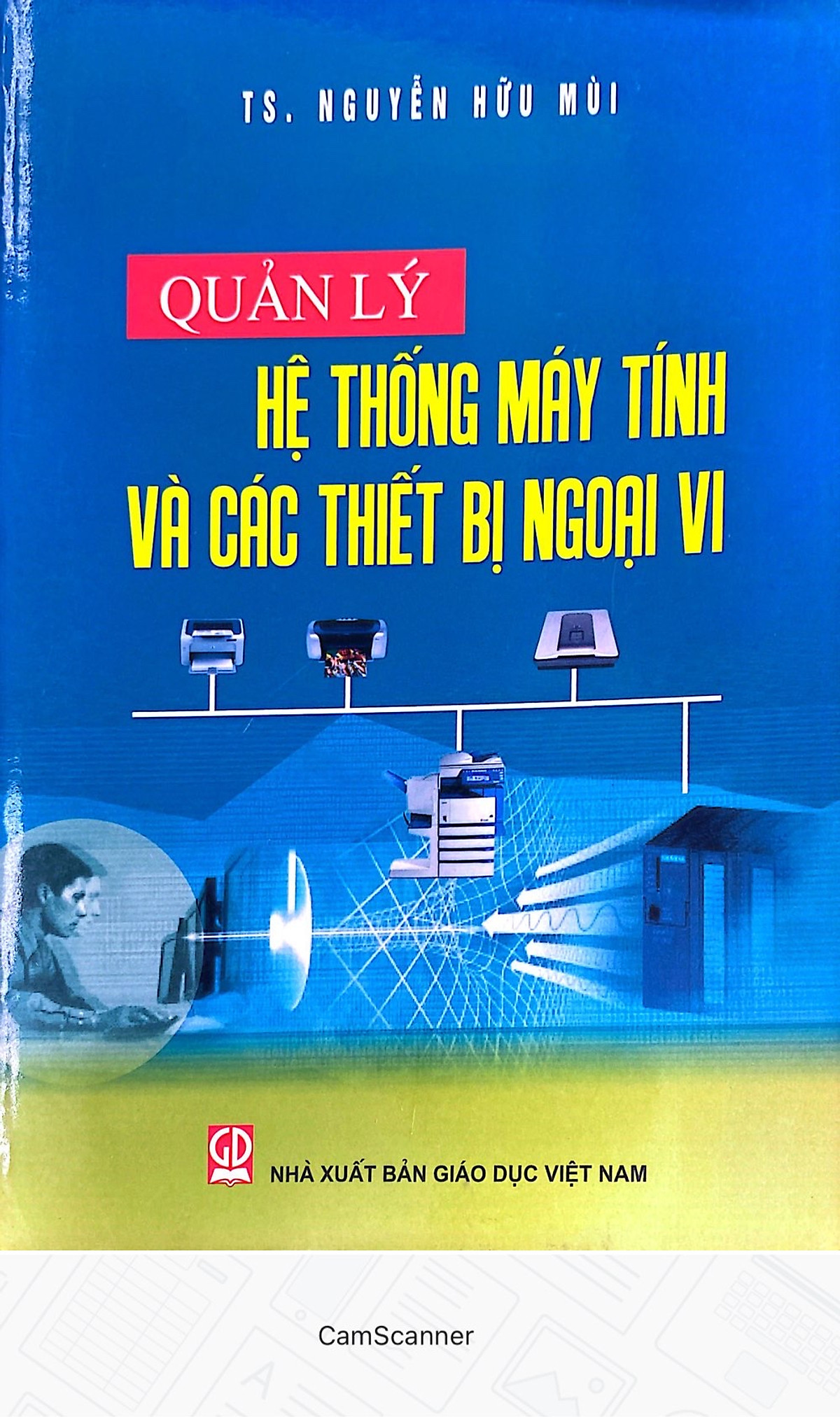 Quản Lý Hệ Thống Máy Tính Và Các Thiết Bị Ngoại Vi 