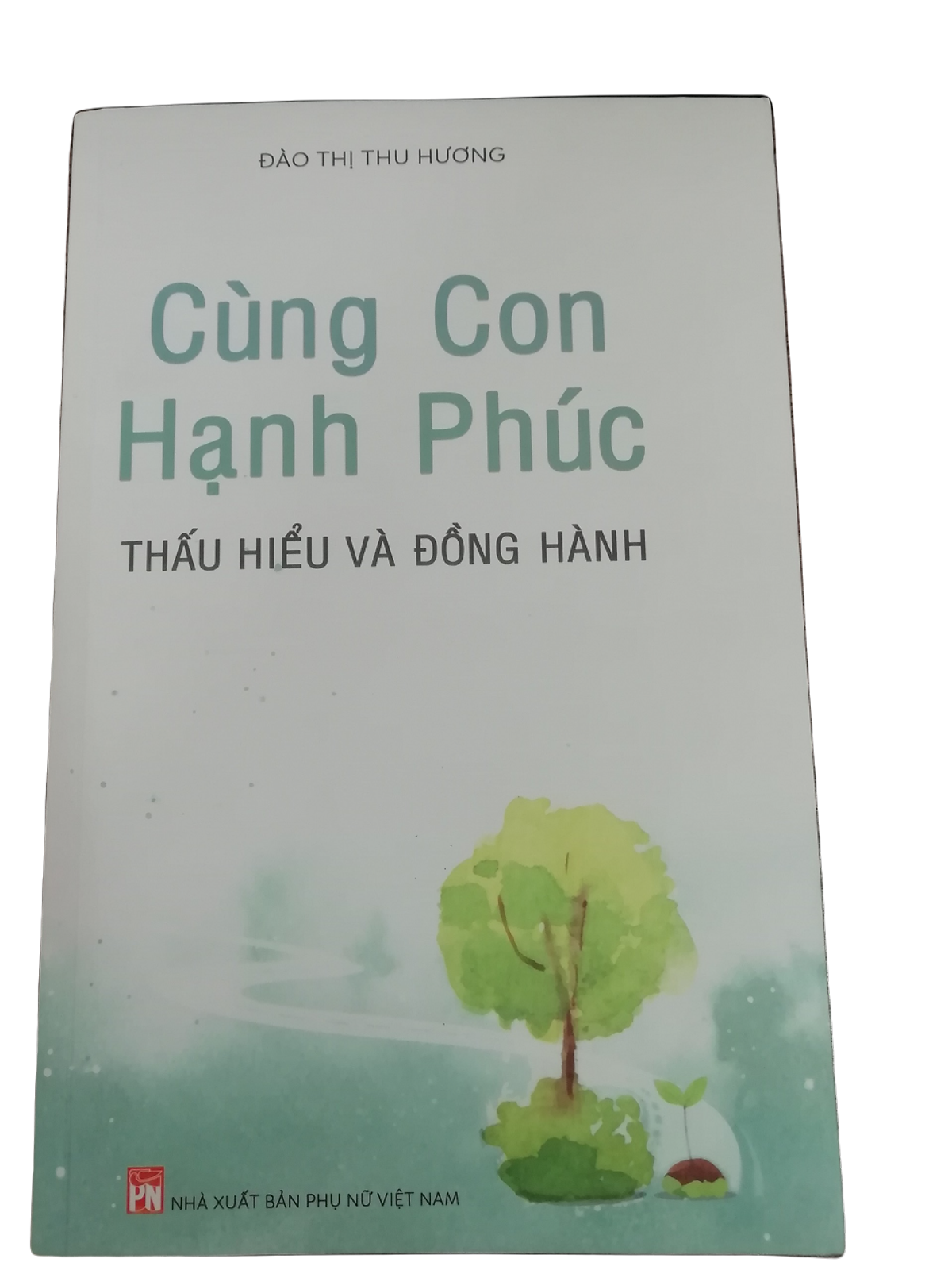 Cùng Con Hạnh Phúc Thấu Hiểu Và Đồng Hành