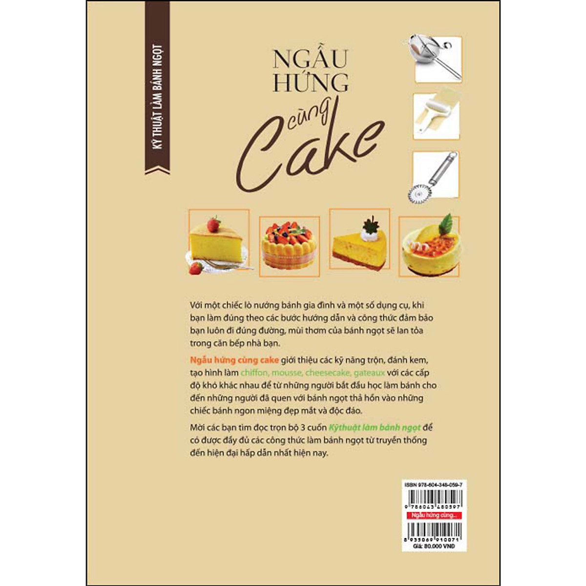 Kỹ Thuật Làm Bánh Ngọt - Ngẫu hứng cùng Cake