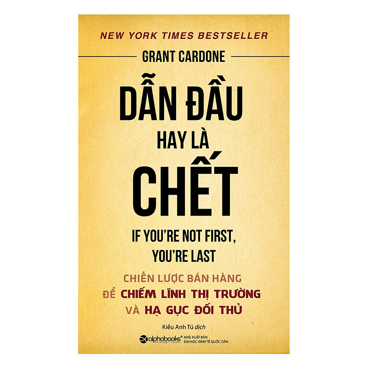 Dẫn Đầu Hay Là Chết (Tái Bản 2017)