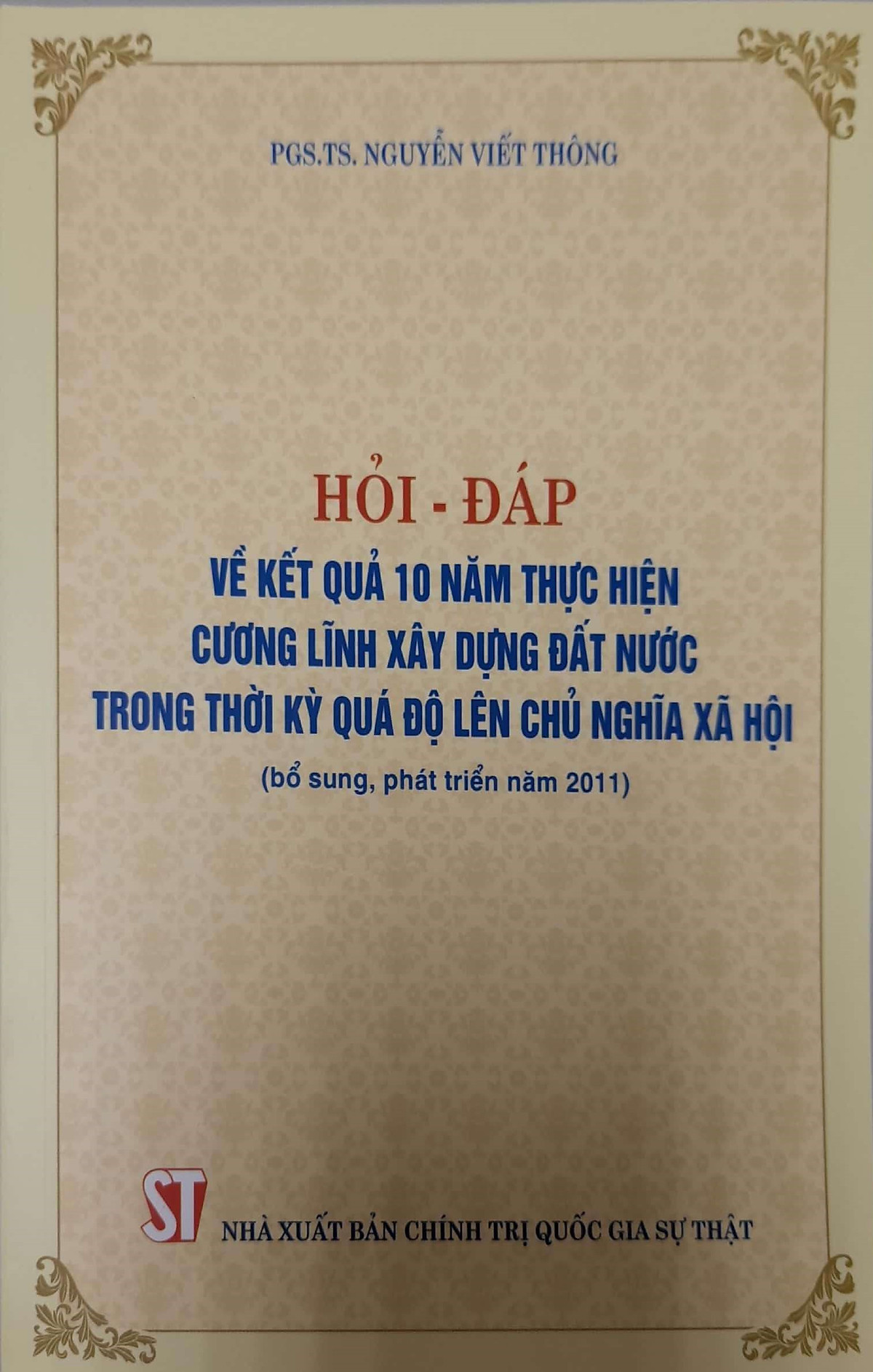 Hỏi - Đáp Về Kết Quả 10 Năm Thực Hiện Cương Lĩnh Xây Dựng Đất Nước Trong Thời Kỳ Quá Độ Lên Chủ Nghĩa Xã Hội (bổ sung, phát triển năm 2021)