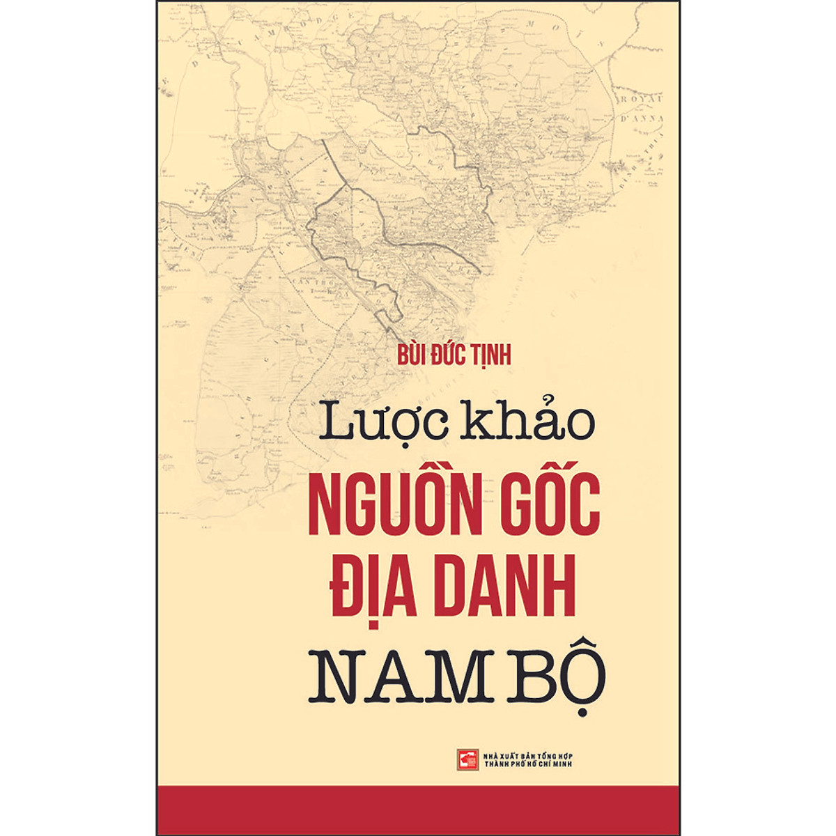 Lược Khảo Nguồn Gốc Địa Danh Nam Bộ