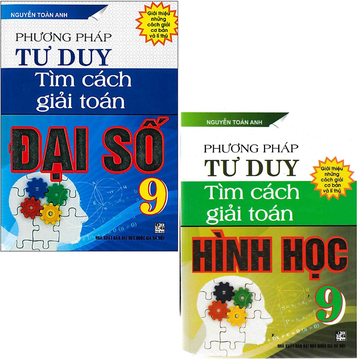 Combo Phương Pháp Tư Duy Tìm Cách Giải Toán 9 (trọn bộ 2 tập) (Đại Số & Hình học)