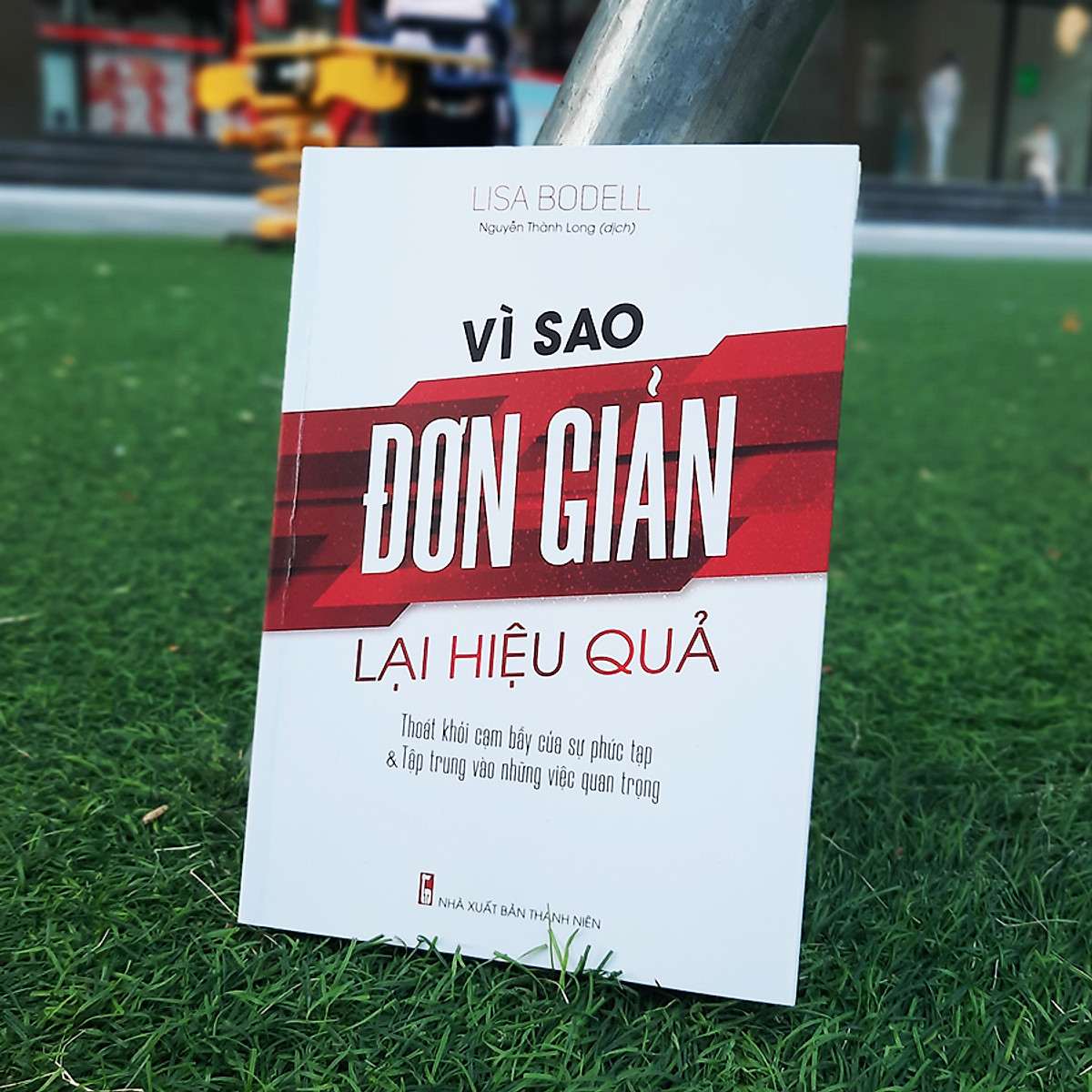 Sách: Vì Sao Đơn Giản Lại Hiệu Quả