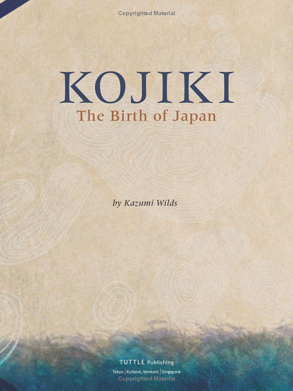 Kojiki: The Birth Of Japan: The Japanese Creation Myth Illustrated