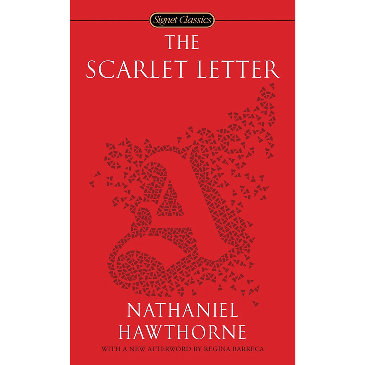 Signet Classics: The Scarlet Letter (With a New Afterword by Regina Barreca)
