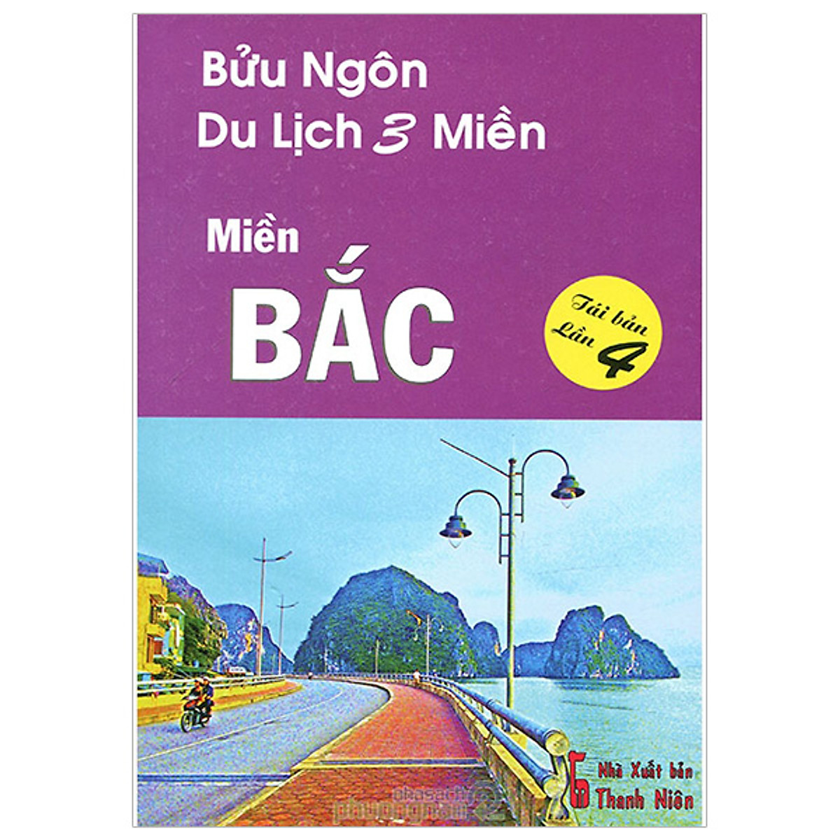 Miền Bắc - Du Lịch 3 Miền (Tái Bản4)