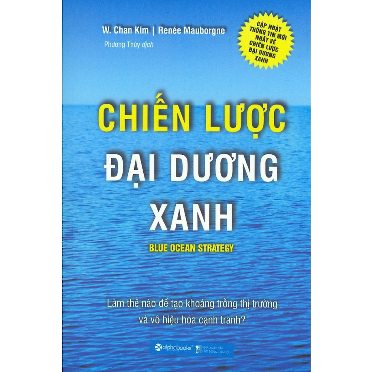 Cuốn Sách Thú Vị Về Tài Chính Giúp Bạn Tạo Ra Khoảng Trống Thị Trường Và Vô Hiệu Hóa Cạnh Tranh: Chiến Lược Đại Dương Xanh; Tặng Sổ Tay (Khổ A6 Dày 200 Trang)