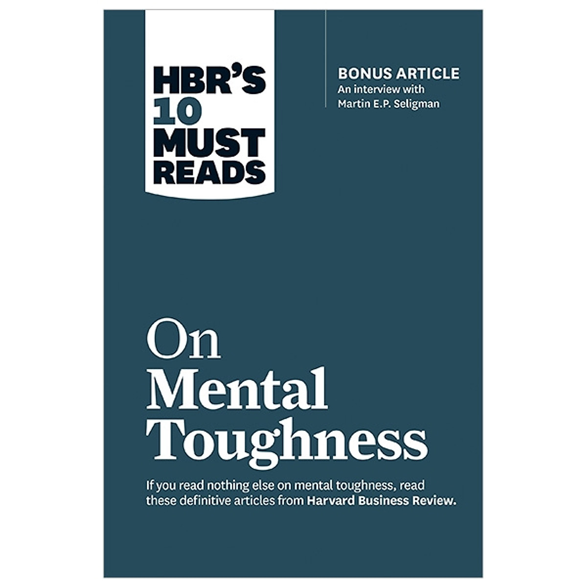 HBR's 10 Must Reads on Mental Toughness (with bonus interview 