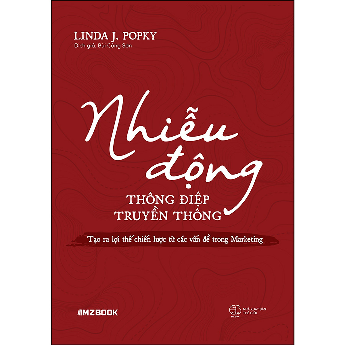 Nhiễu Động Thông Điệp Truyền Thông - Tạo Ra Lợi Thế Chiến Lược Từ Các Vấn Đề Trong Marketing