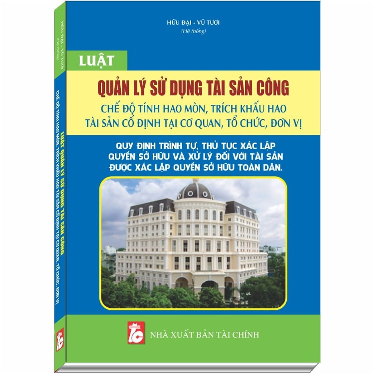 Luật Quản Lý Sử Dụng Tài Sản Công – Quy Định Trình Tự, Thủ Tục Xác Lập Quyền Sở Hữu và Xử Lý Đối Với Tài Sản Được Xác Lập Quyền Sở Hữu Toàn Dân