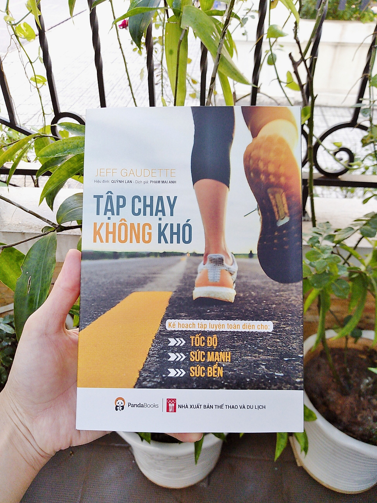 Tập chạy không khó - Kế hoạch tập luyện toàn diện cho tốc độ, sức mạnh và sức bền