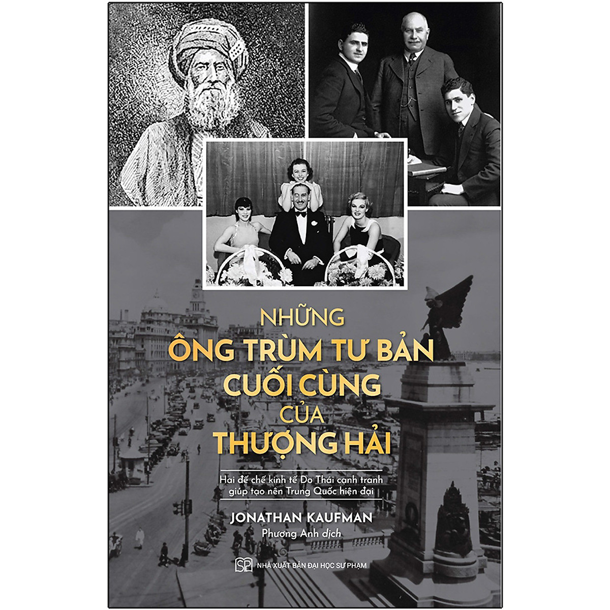 Những Ông Trùm Tư Bản Cuối Cùng Ở Thượng Hải - Hai Đế Chế Kinh Tế Do Thái Cạnh Tranh Giúp Tạo Nên Trung Quốc Hiện Tại