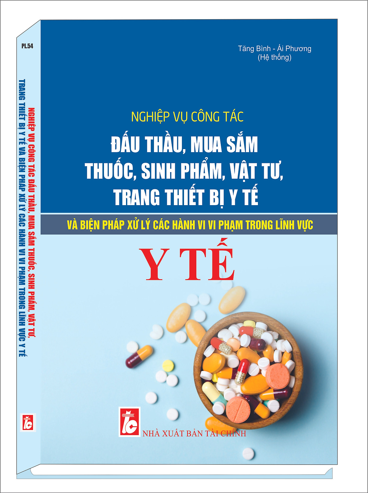 Nghiệp Vụ Công Tác Đấu Thầu, Mua Sắm Thuốc, Sinh Phẩm, Vật Tư, Trang Thiết Bị Y Tế Và Biện Pháp Xử Lý Các Hành Vi Vi Phạm Trong Lĩnh Vực Y Tế