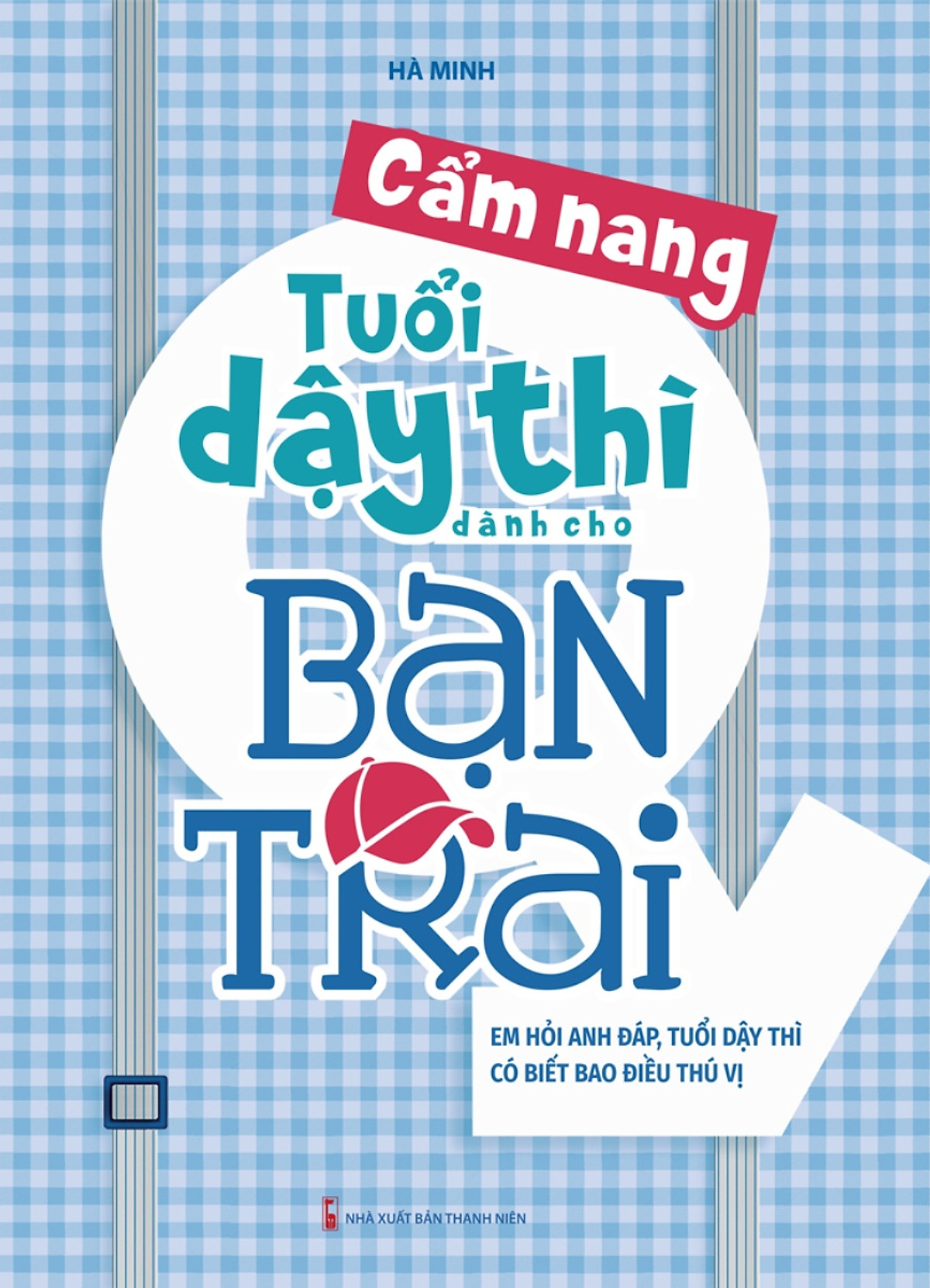 Cẩm Nang Tuổi Dậy Thì Dành Cho Bạn Trai