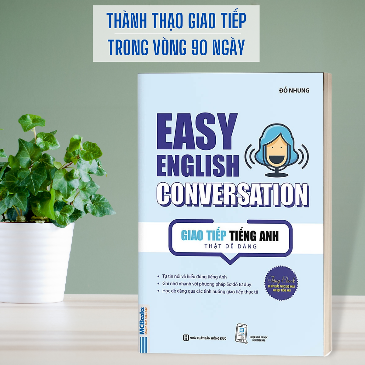 Giao Tiếp Tiếng Anh Thật Dễ Dàng - Easy English Conversation (Tái Bản 2020)