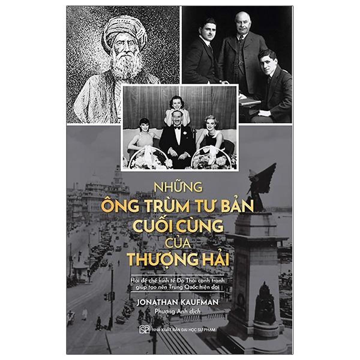 Những Ông Trùm Tư Bản Cuối Cùng Ở Thượng Hải - Hai Đế Chế Kinh Tế Do Thái Cạnh Tranh Giúp Tạo Nên Trung Quốc Hiện Tại