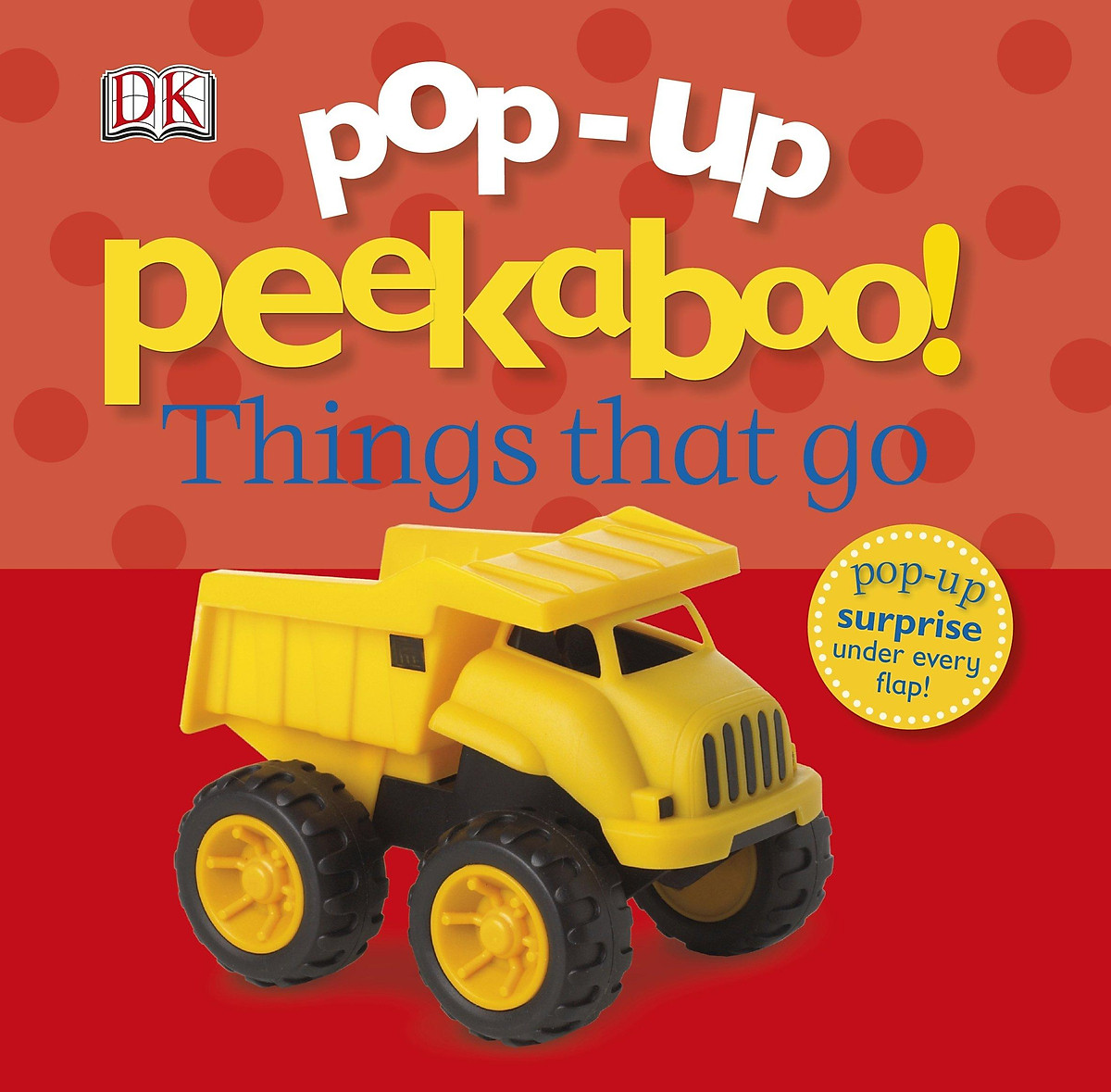 Pop-Up Peekaboo! Things That Go