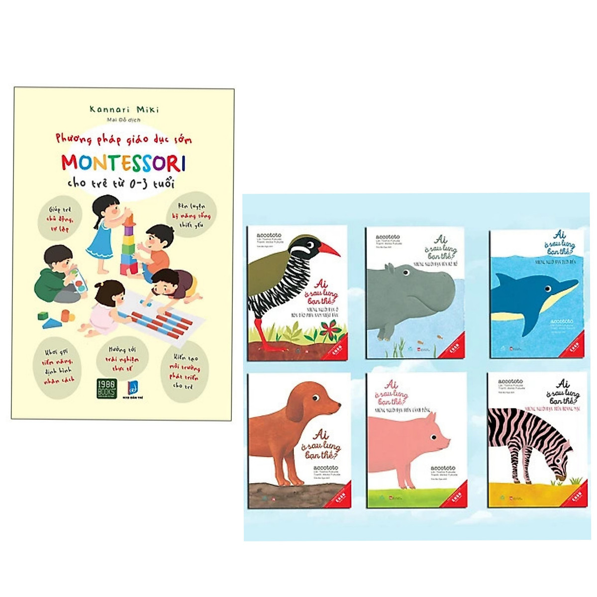 Combo Sách: 6 Cuốn Ehon Nhật Bản - Ai Ở Sau Lưng Bạn Thế + Phương Pháp Giáo Dục Sớm Montessori Cho Trẻ Từ 0 – 3 Tuổi (Sách Thiếu Nhi/Phương Pháp Giáo Dục Trẻ) + Postr An Toàn Cho Bé