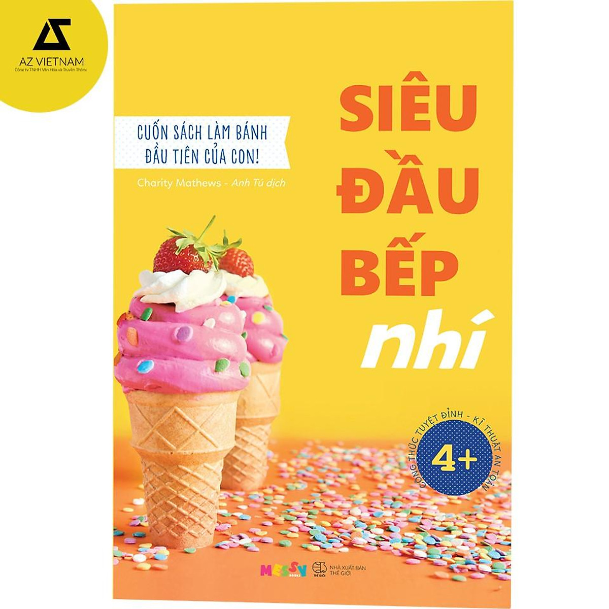 Sách - Siêu Đầu Bếp Nhí - Cuốn Sách Làm Bánh Đầu Tiên Của Con