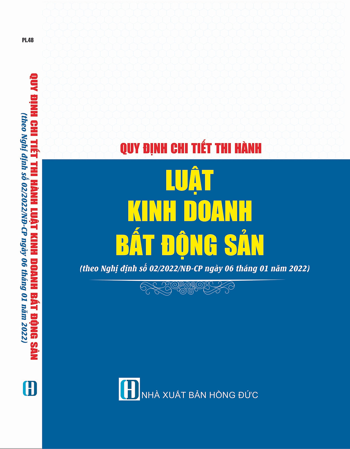 QUY ĐỊNH CHI TIẾT THI HÀNH LUẬT KINH DOANH BẤT ĐỘNG SẢN (theo Nghị định số 02/2022/NĐ-CP ngày 06 tháng 01 năm 2022)