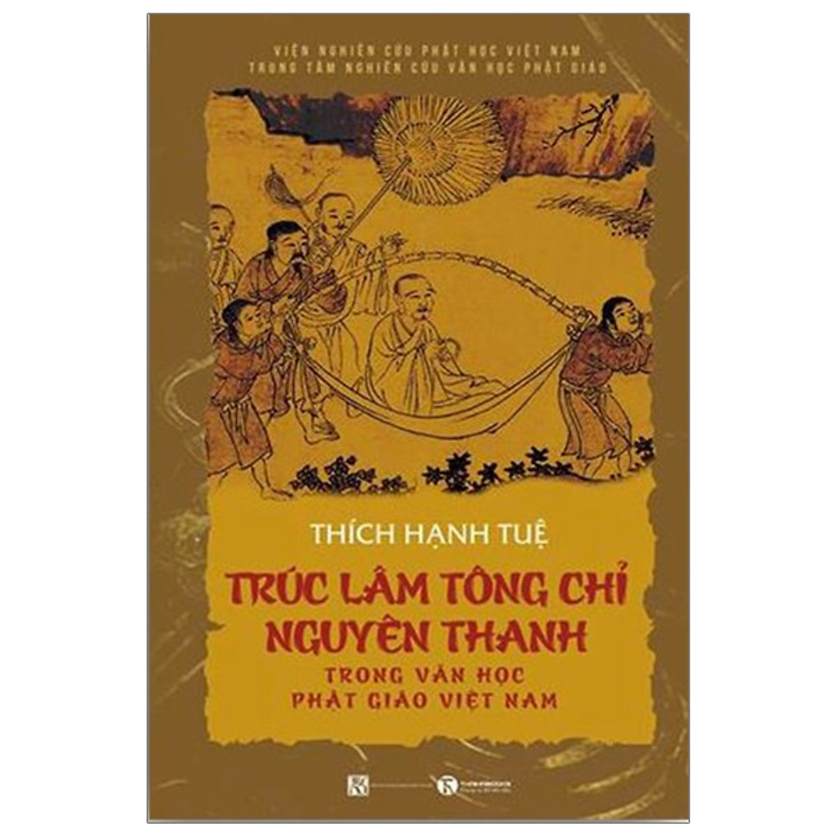 Trúc Lâm Tông Chỉ Nguyên Thanh Trong Văn Học Phật Giáo Việt Nam